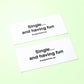    Single and having fun sticker