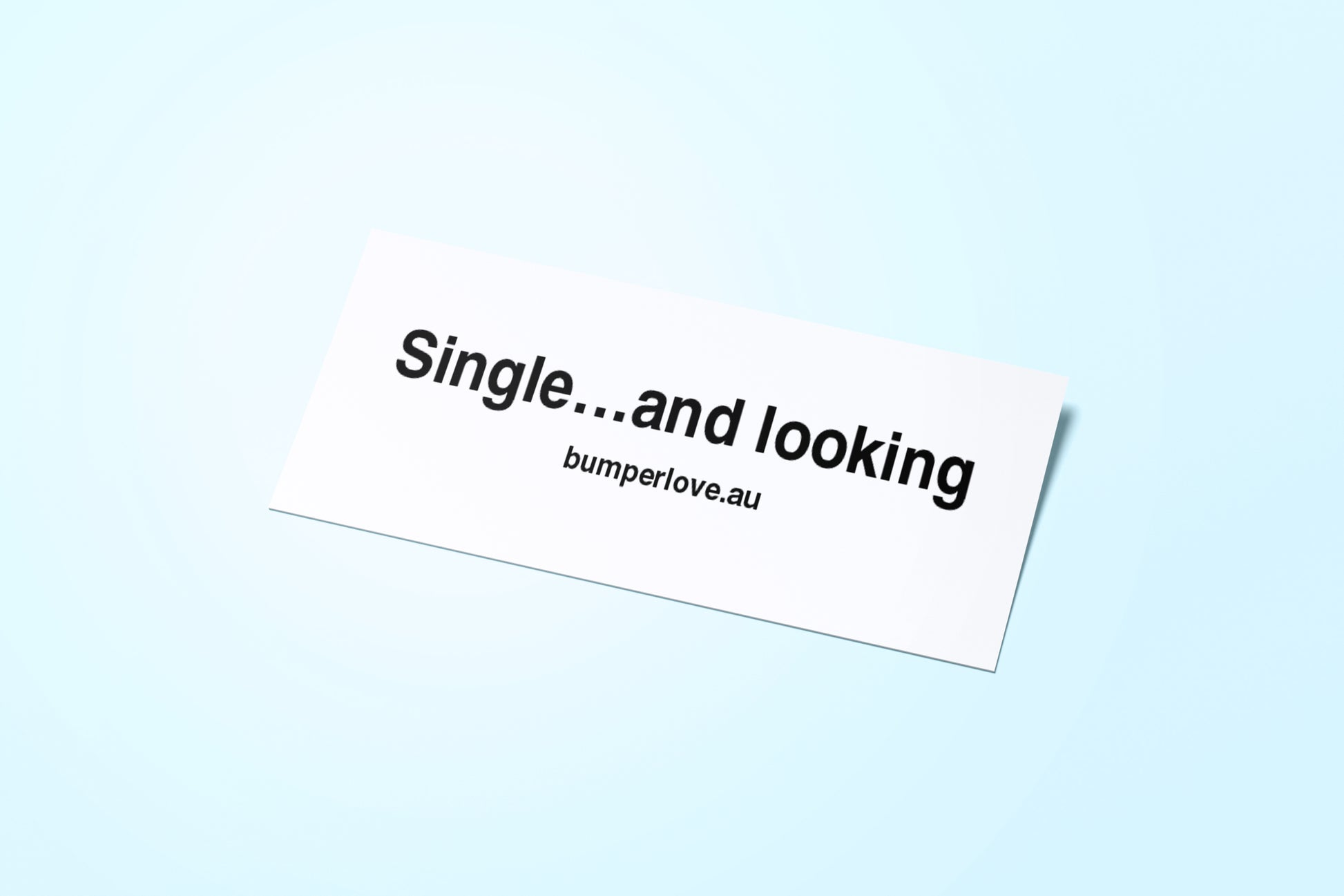single and looking bumperlove stickers