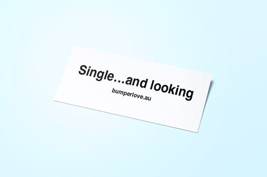 single and looking bumperlove stickers