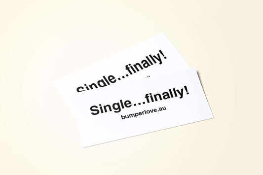 Bumper stickers-single finally